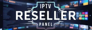 iptv-reseller-panel.webp
