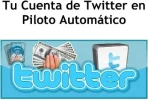 Poner-Tu-Cuenta-de-Twitter-en-Piloto-Automático.webp Poner-Tu-Cuenta-de-Twitter-en-Piloto-Automático.webp