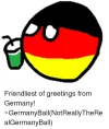 friendliest-of-greetings-from-germany-~germanyball-notreallytherealgermanyball-1369349.webp