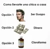 como+llevarte+una+chica+a+casa+_+opcion+1+,+ser+guapo.+_+opcion+2,+Dinero.+_+opcion+3,+clorof...webp