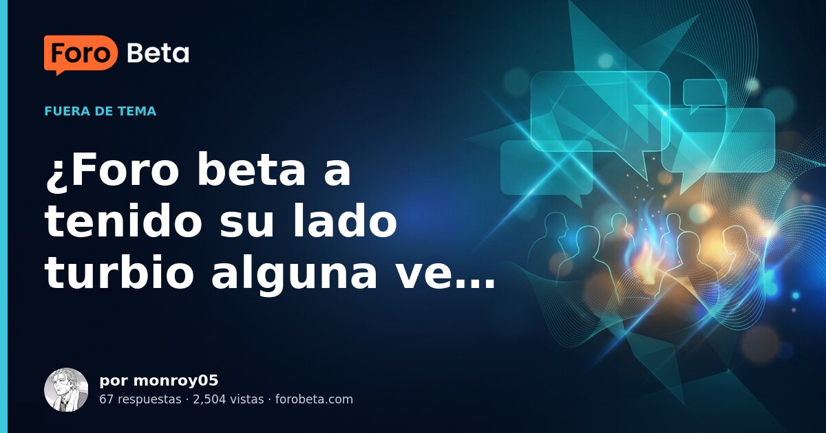 ¿Foro beta a tenido su lado turbio alguna vez como 4chan?