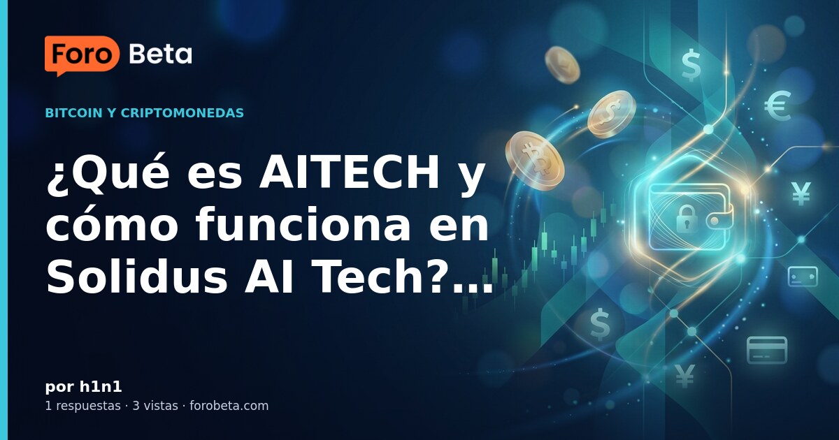¿Qué es AITECH y cómo funciona en Solidus AI Tech?