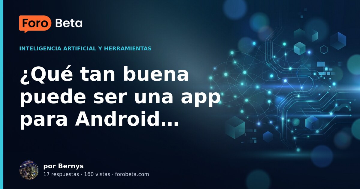 ¿Qué tan buena puede ser una app para Android hecha con IA?