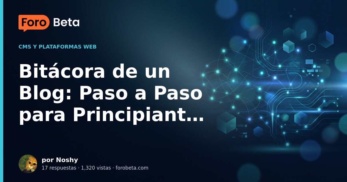 Bitácora de un Blog: Paso a Paso para Principiantes