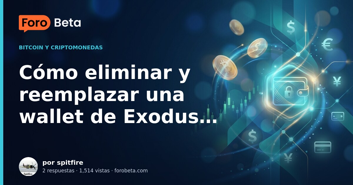 Cómo eliminar y reemplazar una wallet de Exodus en mi PC