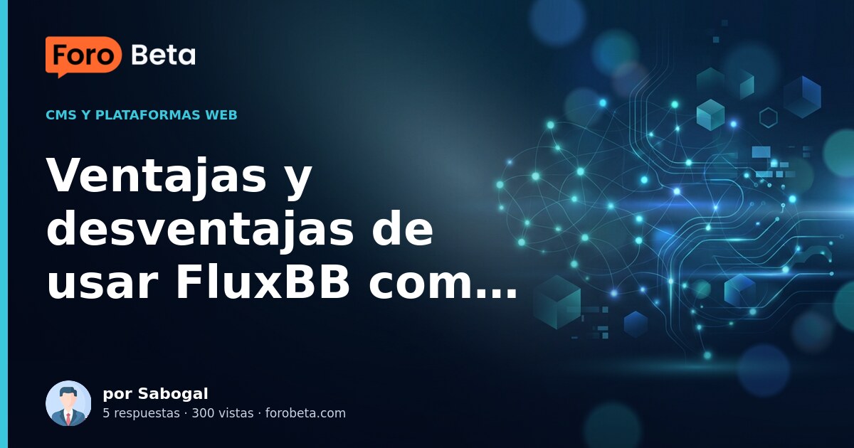Ventajas y desventajas de usar FluxBB como CMS
